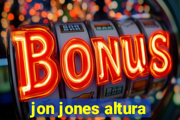 jon jones altura